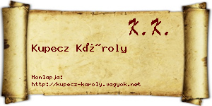 Kupecz Károly névjegykártya